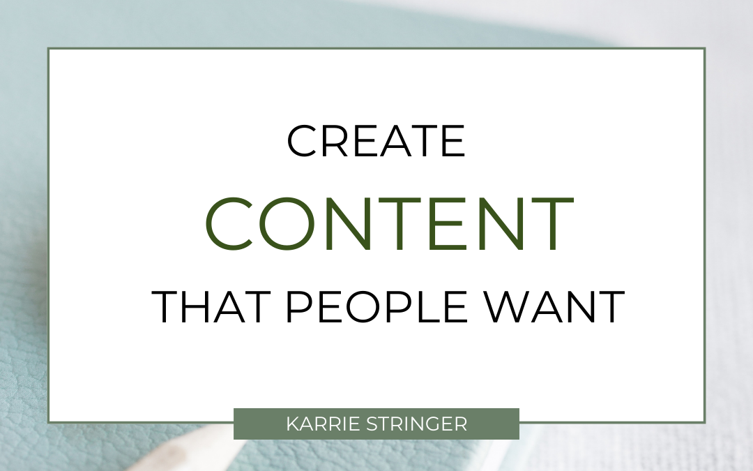 Create content that people want