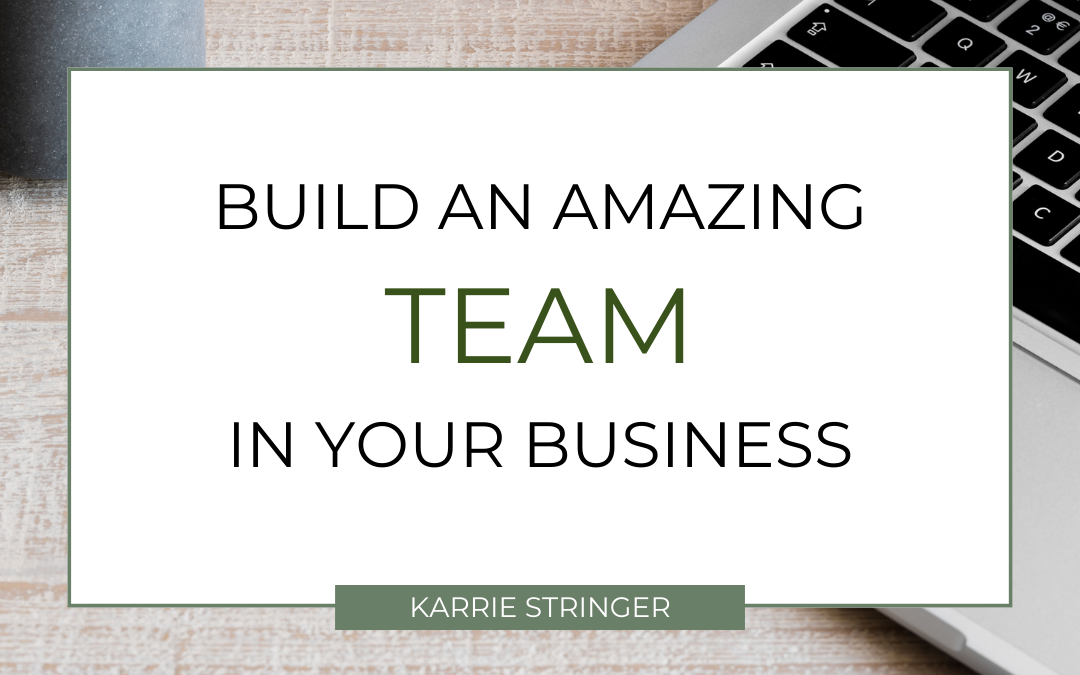 Build an amazing team in your business